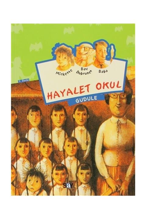 Say Çocuk Hayalet Okul - Mickette Serisi -1