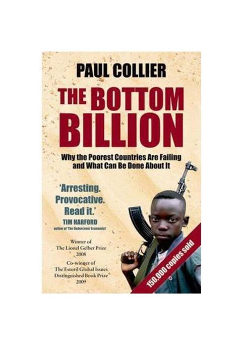 OXFORD UNIVERSITY PRESS The Bottom Billion: Why The Poorest Countries Are Failing And What Can Be Done About It