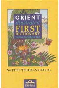 Orient Yayınları Orient Illustrated First Dictionary (ingilizce-türkçe)