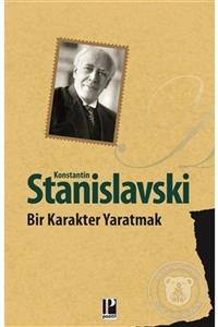 Pozitif Yayınları Bir Karakter Yaratmak - Konstantin Stanislavski