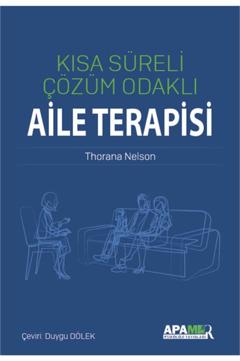 APAMER Psikoloji Yayınları Kısa Süreli Çözüm Odaklı Aile Terapisi