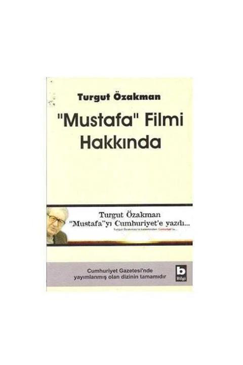KitapSever Mustafa Filmi Hakkında - Turgut Özakman