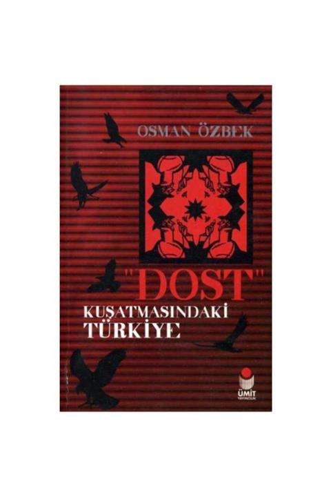 Ümit Yayıncılık Dost Kuşatmasındaki Türkiye