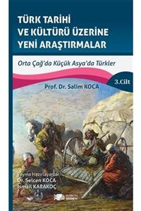 Berikan Yayınları Türk Tarihi Ve Kültürü Üzerine Yeni Araştırmalar 3. Cilt - Salim Koca 3990000096657