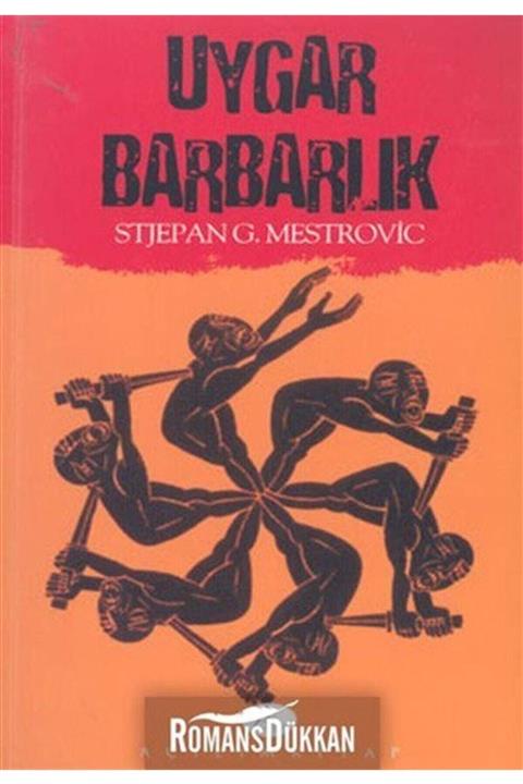 Açılım Kitap Uygar Barbarlık & Bir Postmodern Eleştiri Teorisi