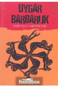 Açılım Kitap Uygar Barbarlık & Bir Postmodern Eleştiri Teorisi