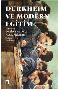 Dergah Yayınları Durkheim Ve Modern Eğitim - Geoffrey Walford 9786257660006