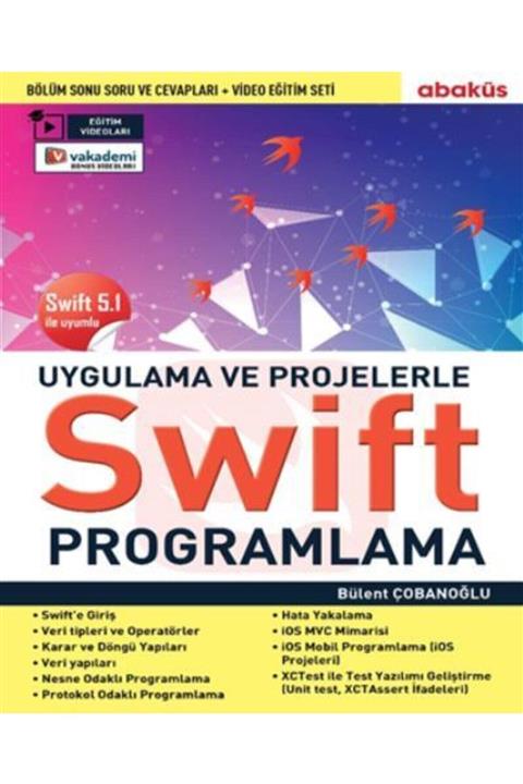 Abaküs Yayınları Uygulamalarla Ve Projelerle Swıft Programlama-eğitim Videolu