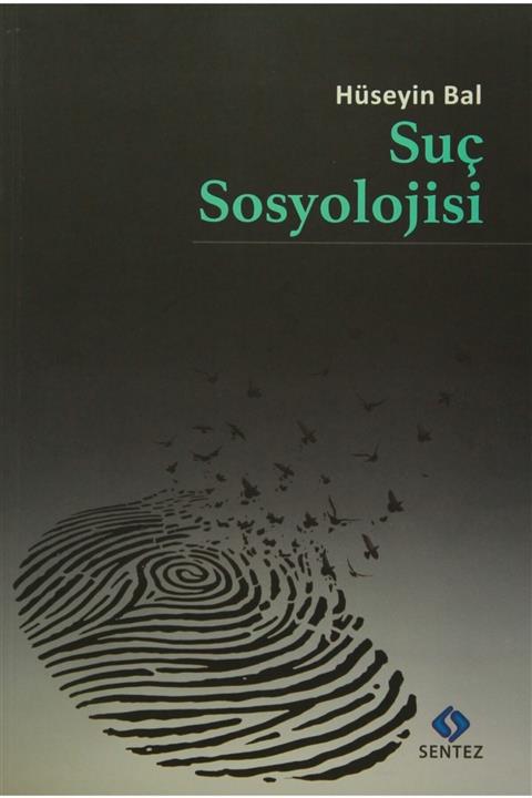 Sentez Yayınları Suç Sosyolojisi Hüseyin Bal 9786059922500