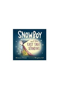 The walker Snow Boy And The Last Tree Standing- Hiawyn Oram