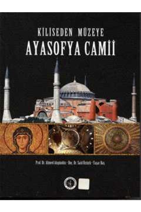 Osmanlı Araştırmaları Vakfı Kiliseden Müzeye Ayasofya Camii