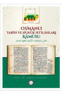 Osmanlı Araştırmaları Vakfı Osmanlı Tarih Ve Hukuk Istilâhları Kâmûsu