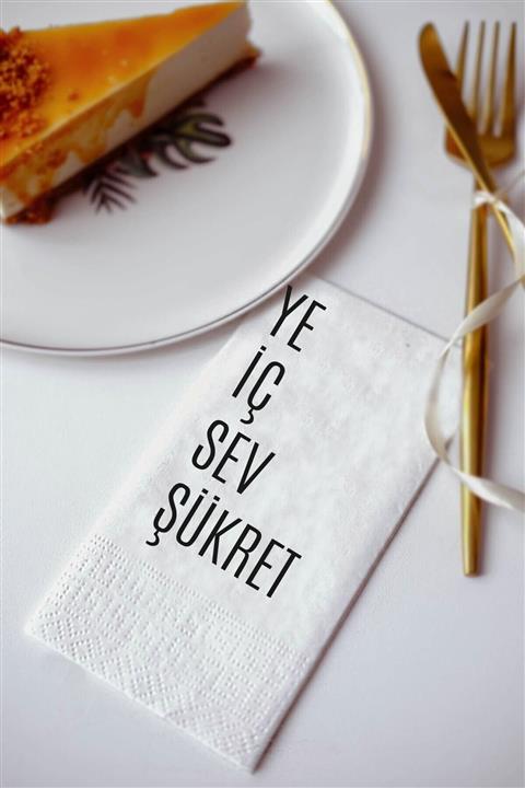 Ake Kağıt Konuşan Sunum Peçetesi Ye Sev Iç Şükret 100 Adet