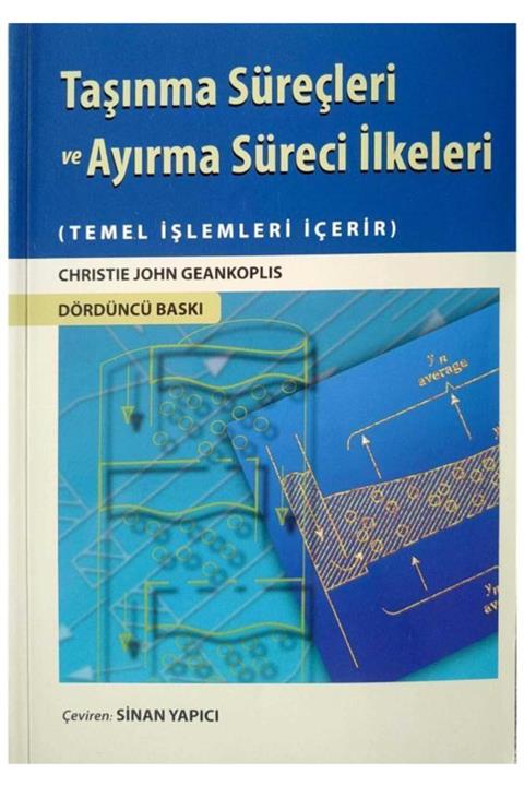 KitapSever Taşınma Süreçleri Ve Ayırma Süreci Ilkeleri 4. Basım 2015, C. John Geankoplis