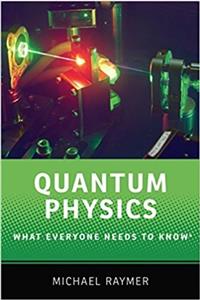 OXFORD UNIVERSITY PRESS Quantum Physics What Everyone Needs To Know