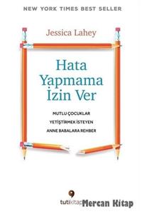 Tuti Kitap Hata Yapmama Izin Ver & Mutlu Çocuklar Yetiştirmek Isteyen Anne Babalara Rehber