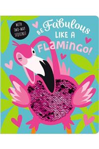 Make Believe Ideas Be Fabolous Like A Flamingo