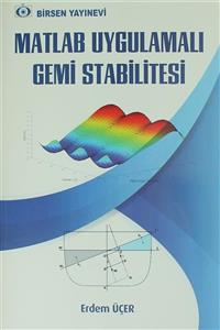 Birsen Yayınevi Matlab Uygulamalı Gemi Stabilitesi - Erdem Üçer