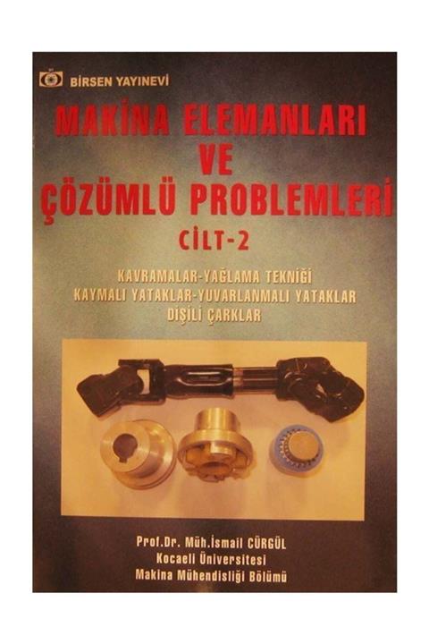 Birsen Yayınevi Makina Elemanları Ve Çözümlü Problemleri Cilt:2