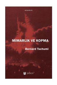 Janus Yayınları Mimarlık Ve Kopma Bernard Tschumi