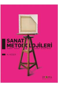 Ütopya Yayınları Sanat Metodolojileri - Sanat Tarihi Ve Sanat Eleştirisi N.Keser