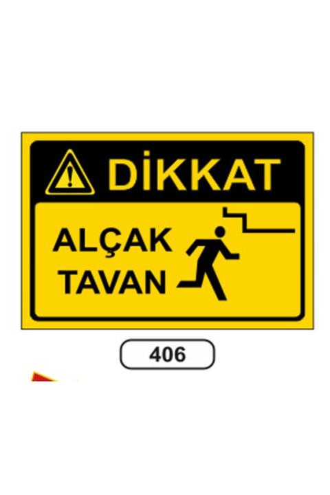 ERGÜNDOĞDU Dikkat Alçak Tavan Uyarı Ikaz Levhası