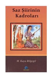 Salkımsöğüt Yayınları Saz Şiirinin Kadroları - M. Kaya Bilgegil