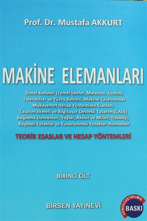 Birsen Yayınevi Makine Elemanları Cilt : 1 - Mustafa Akkurt