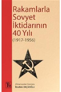 Töz Yayınları Rakamlarla Sovyet Iktidarının 40 Yılı (1917-1956)