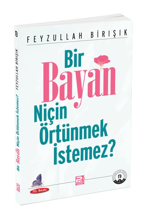 Karınca & Polen Yayınları Bir Bayan Niçin Örtünmek İstemez Feyzullah Birışık