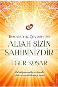 Destek Yayınları Herkes Yüz Çevirse De Allah Sizin Sahibinizdir