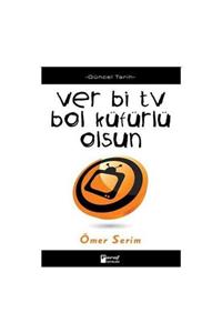 KitapSever Ver Bi Tv Bol Küfürlü Olsun-ömer Serim