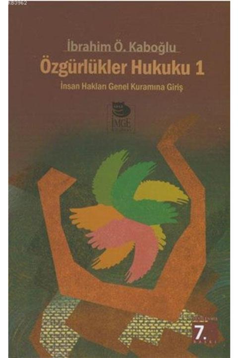 İmge Kitabevi Yayınları Özgürlükler Hukuku 1 Ibrahim Özden Kaboğlu