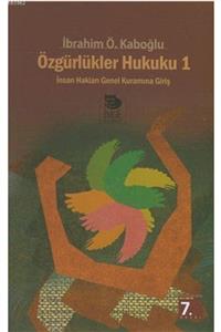 İmge Kitabevi Yayınları Özgürlükler Hukuku 1 Ibrahim Özden Kaboğlu