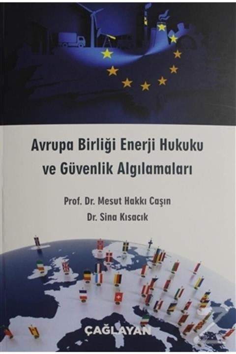Çağlayan Kitabevi Avrupa Birliği Enerji Hukuku Ve Güvenlik Algılamaları