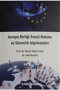 Çağlayan Kitabevi Avrupa Birliği Enerji Hukuku Ve Güvenlik Algılamaları