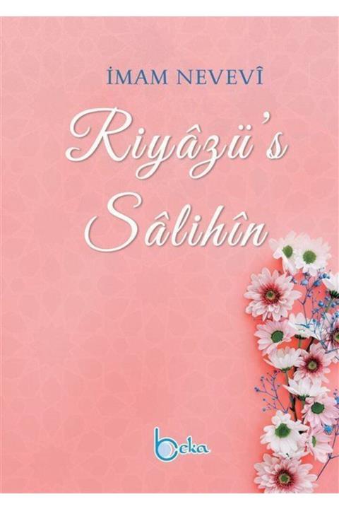 Beka Yayınları Riyazü's Salihin (arapça Metinsiz Türkçe Açıklamalı)
