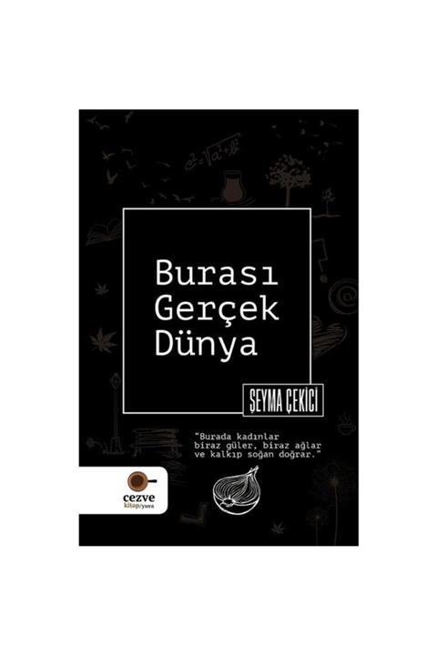 Cezve Kitap Burası Gerçek Dünya