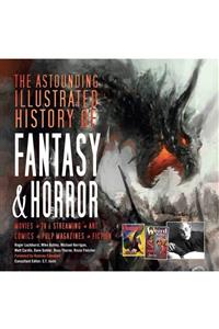 Flame Tree Publishing The Astounding Illustrated History Of Horror & Fantasy (ınspirations & Techniques) (ingilizce)