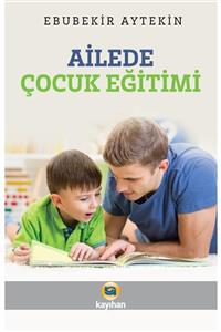 Kayıhan Yayınları Ailede Çocuk Eğitimi