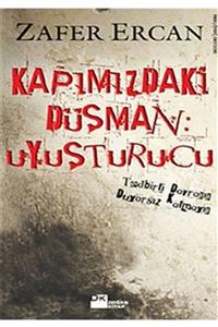 Doğan Kitap Kapımızdaki Düşman: Uyuşturucu