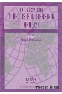 Der Yayınları Xx. Yüzyılda Türk Dış Politikasının Analizi