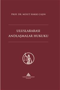 Yeditepe Üniversitesi Yayınevi Uluslararası Andlaşmalar Hukuku Mesut Hakkı Caşın 9789753071079