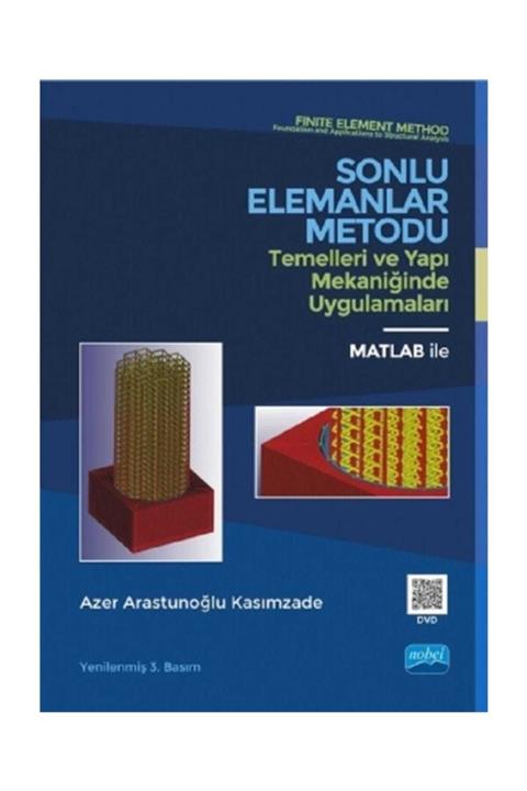 Nobel Akademik Yayıncılık Sonlu Elemanlar Metodu / Temelleri Ve Yapı Mekaniğinde Uygulamaları