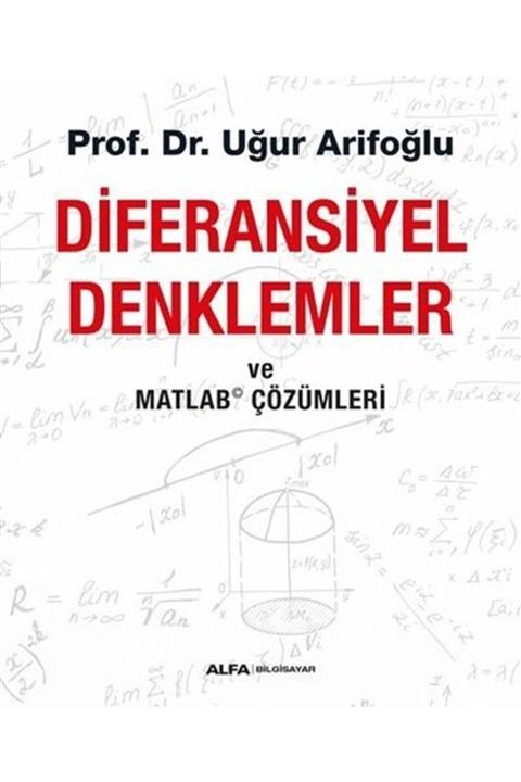 Alfa Yayınları Diferansiyel Denklemler Ve Matlab Çözümleri