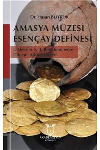 Akademisyen Kitabevi Amasya Müzesi Esençay Definesi - 1. Aleksius Ve 2.jhon Komnenos Dönemi Altın Sikkeleri