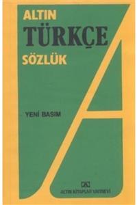 Altın Kitaplar  Çocuk Kitapları Altın Türkçe Sözlük (Lise) - Hüseyin Kuşçu 9789754050769