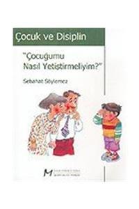 Morpa Kültür Yayınları Çocuk Ve Disiplin / Çocuğumu Nasıl Yetiştirmeliyim