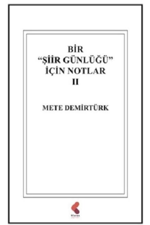Klaros Yayınları Bir Şiir Günlüğü Için Notlar Iı