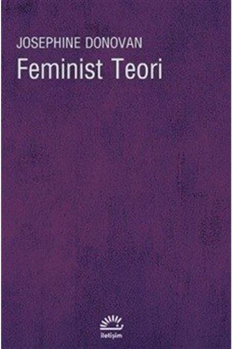 İletişim Yayınları Feminist Teori  Amerikan Feminizminin Entelektüel Gelenekleri